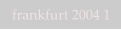 frankfurt 2004 1