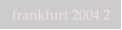 frankfurt 2004 2