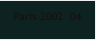 Paris 2002  04