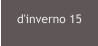d'inverno 15