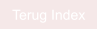 Terug Index