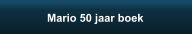 Mario 50 jaar boek